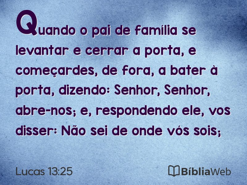 Lucas 13:25 em imagem para compartilhar