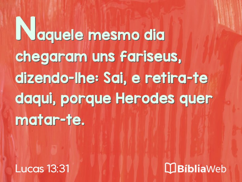 Lucas 13:31 em imagem para compartilhar