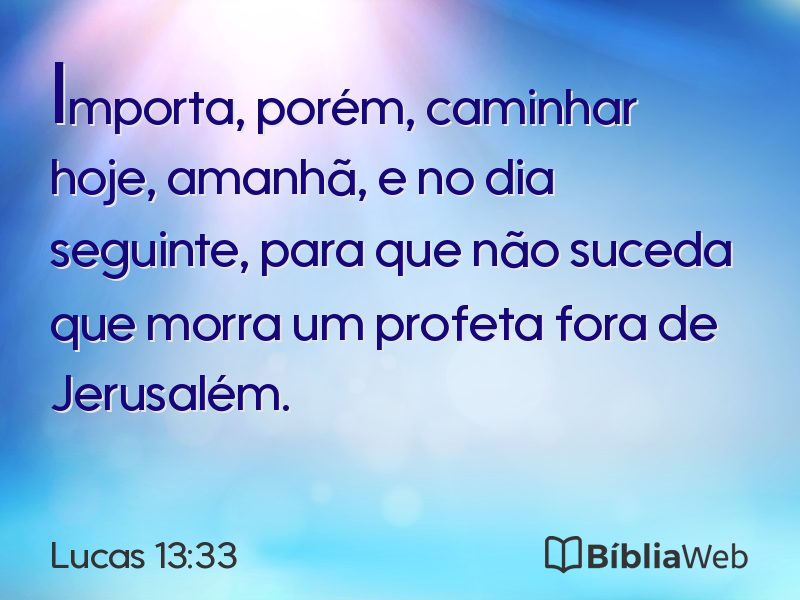 Lucas 13:33 em imagem para compartilhar