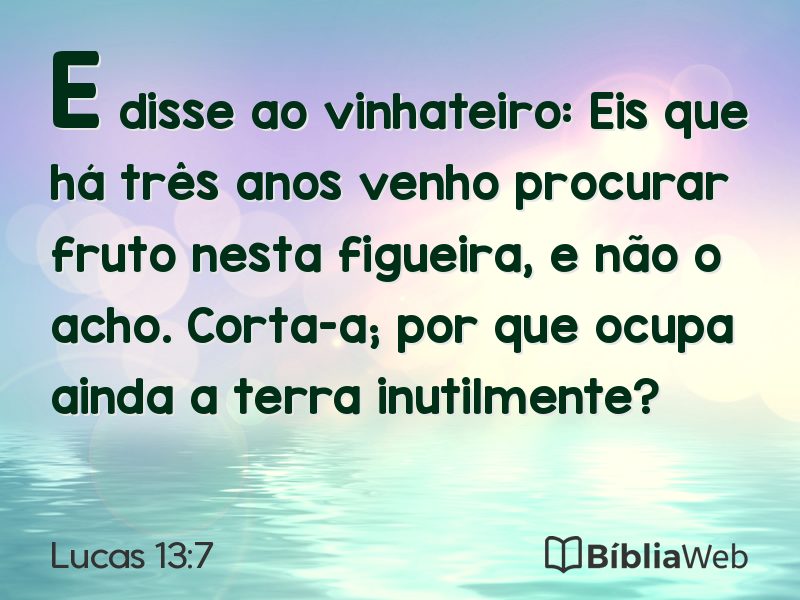 Lucas 13:7 em imagem para compartilhar