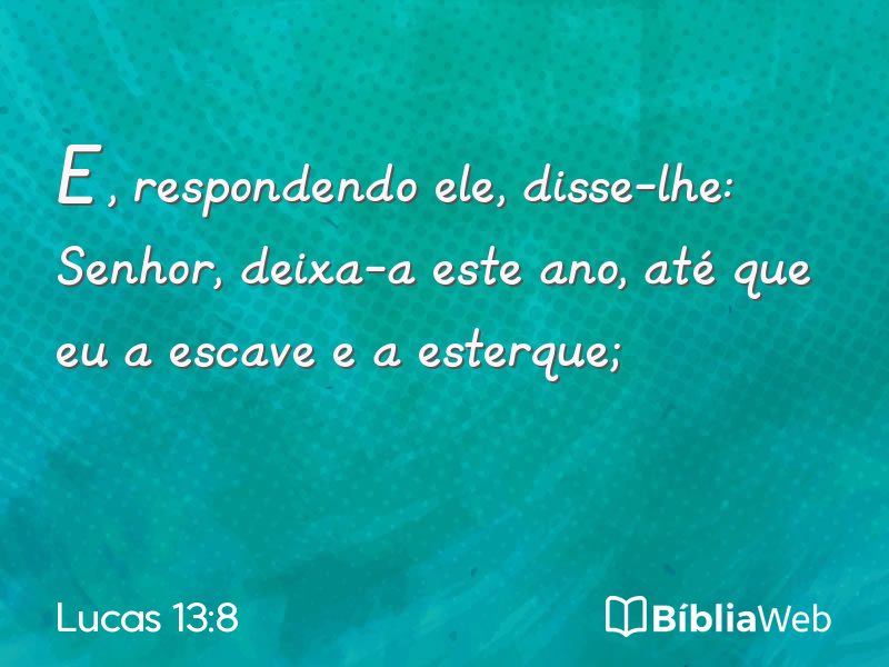 Lucas 13:8 em imagem para compartilhar
