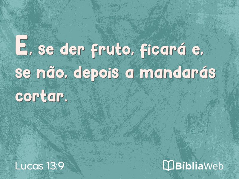 Lucas 13:9 em imagem para compartilhar