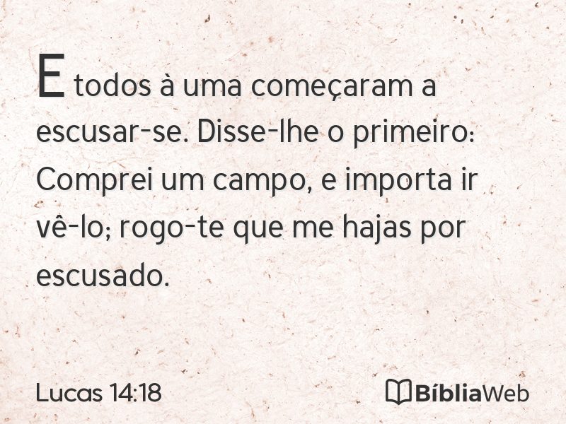 Lucas 14:18 em imagem para compartilhar