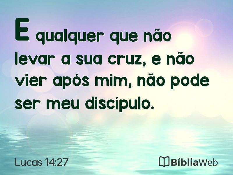 Lucas 14:27 em imagem para compartilhar