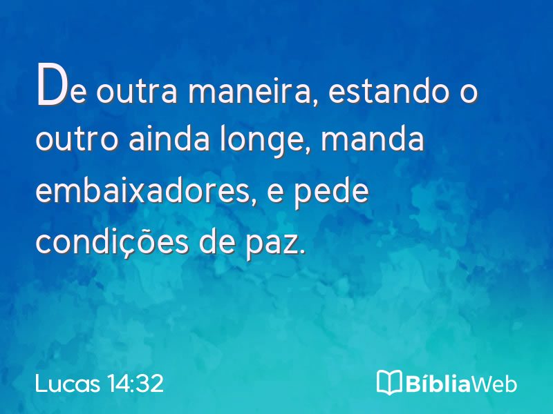 Lucas 14:32 em imagem para compartilhar