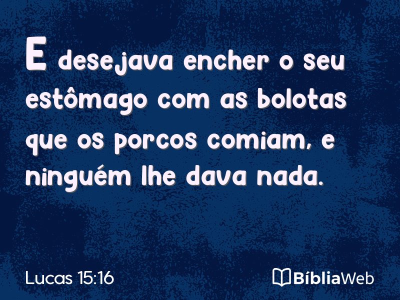Lucas 15:16 em imagem para compartilhar