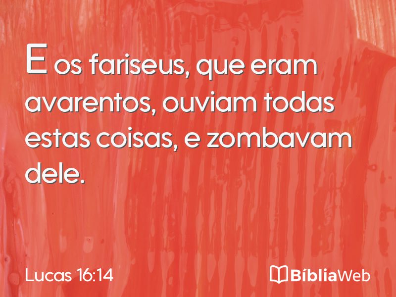 Lucas 16:14 em imagem para compartilhar