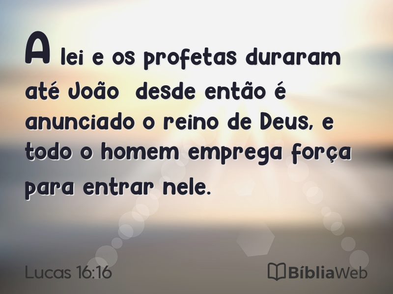 Lucas 16:16 em imagem para compartilhar
