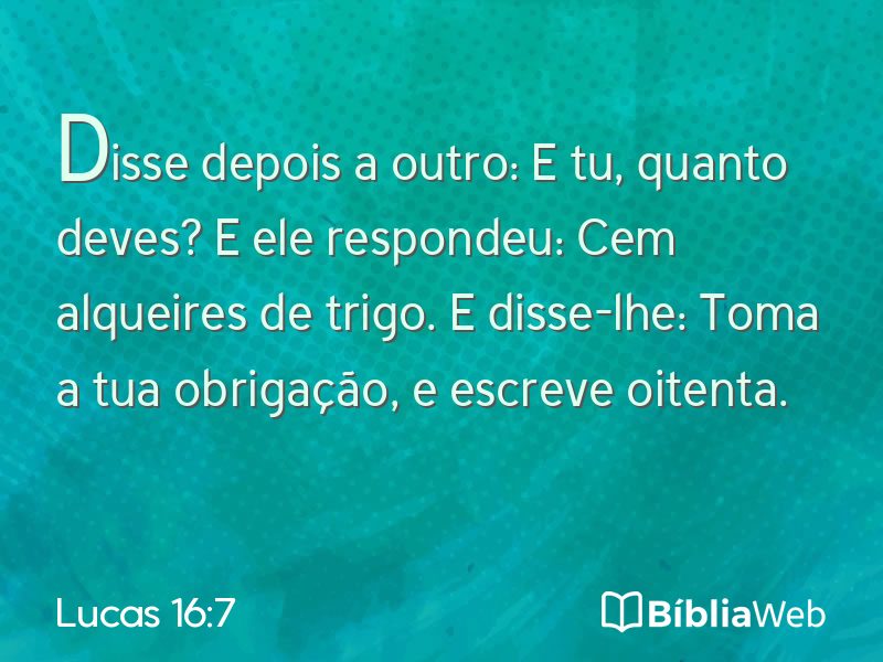 Lucas 16:7 em imagem para compartilhar