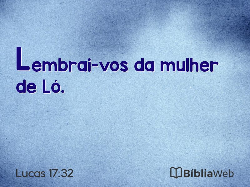Lucas 17:32 em imagem para compartilhar