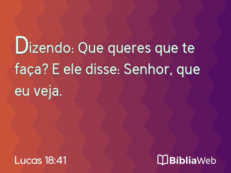 Lucas 18:41 em imagem para compartilhar