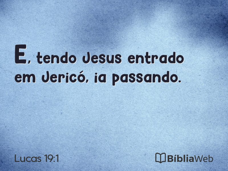 Lucas 19:1 em imagem para compartilhar