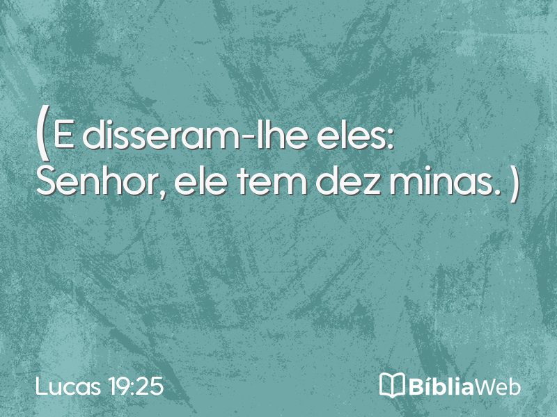 Lucas 19:25 em imagem para compartilhar
