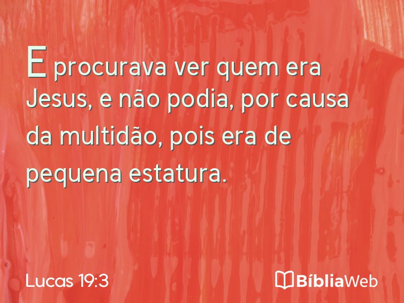 Lucas 19:3 em imagem para compartilhar