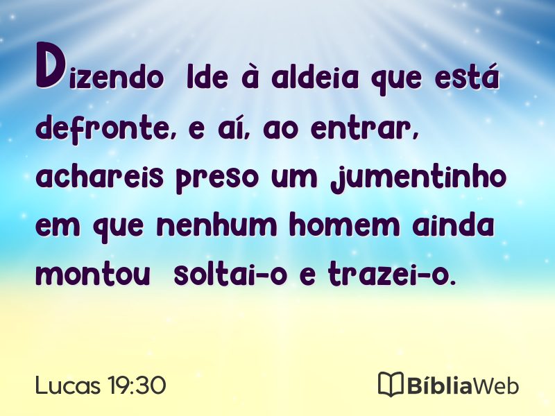 Lucas 19:30 em imagem para compartilhar