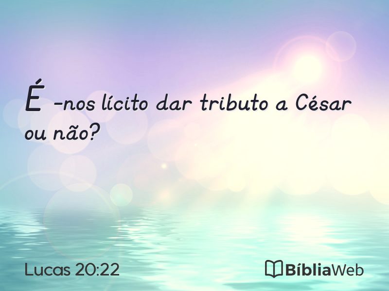 Lucas 20:22 em imagem para compartilhar