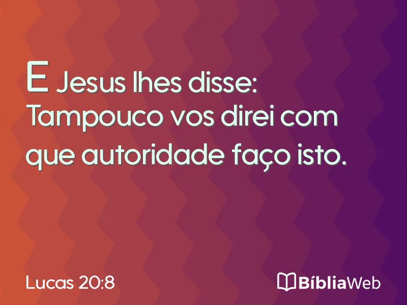 Lucas 20:8 em imagem para compartilhar