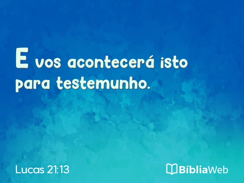 Lucas 21:13 em imagem para compartilhar
