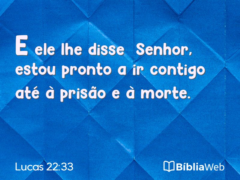 Lucas 22:33 em imagem para compartilhar
