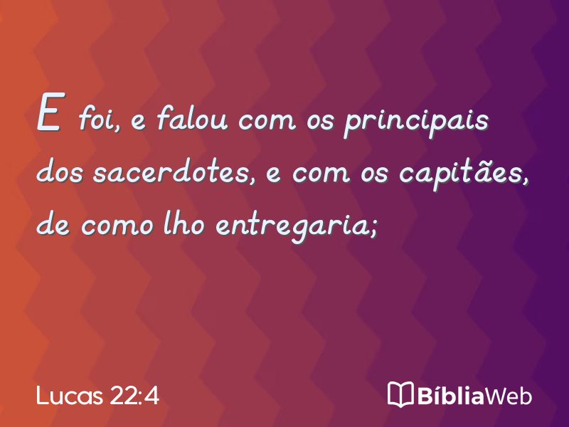 Lucas 22:4 em imagem para compartilhar