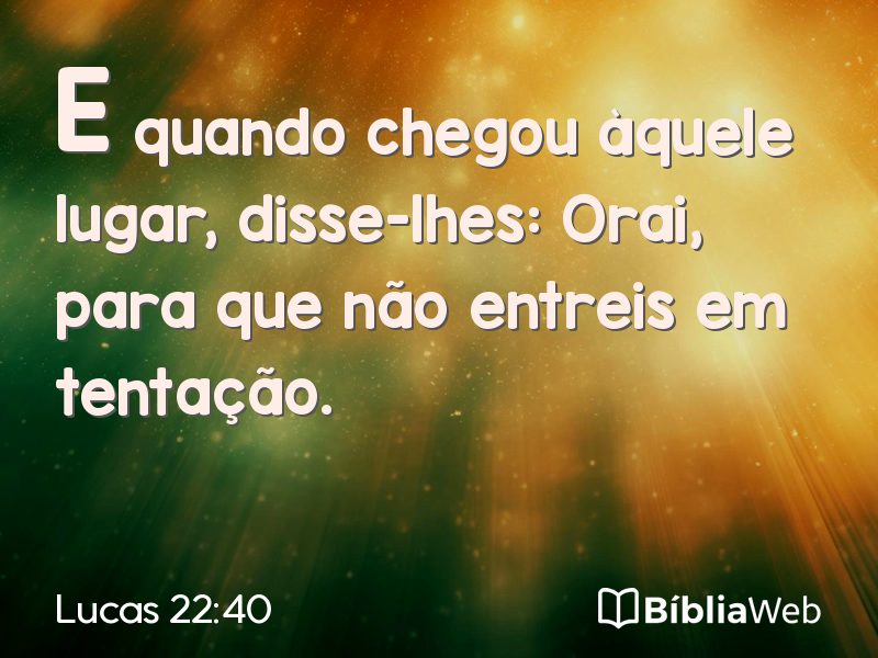 Lucas 22:40 em imagem para compartilhar