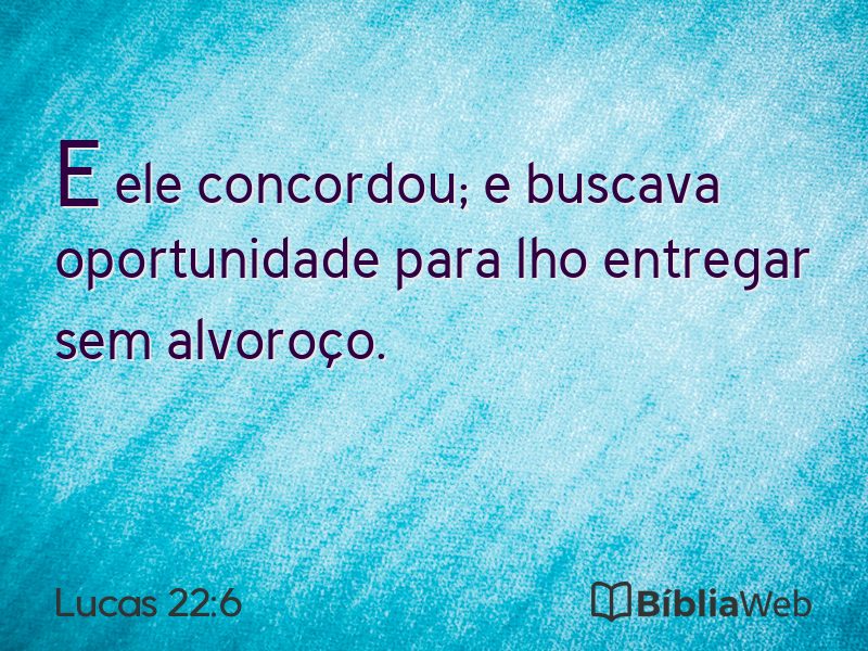 Lucas 22:6 em imagem para compartilhar