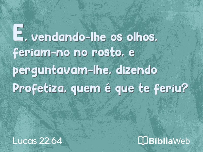 Lucas 22:64 em imagem para compartilhar