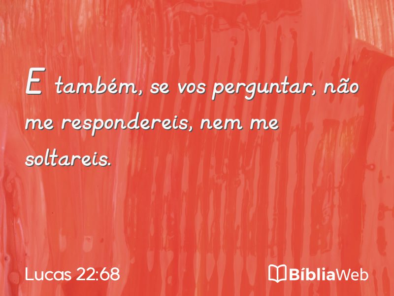 Lucas 22:68 em imagem para compartilhar