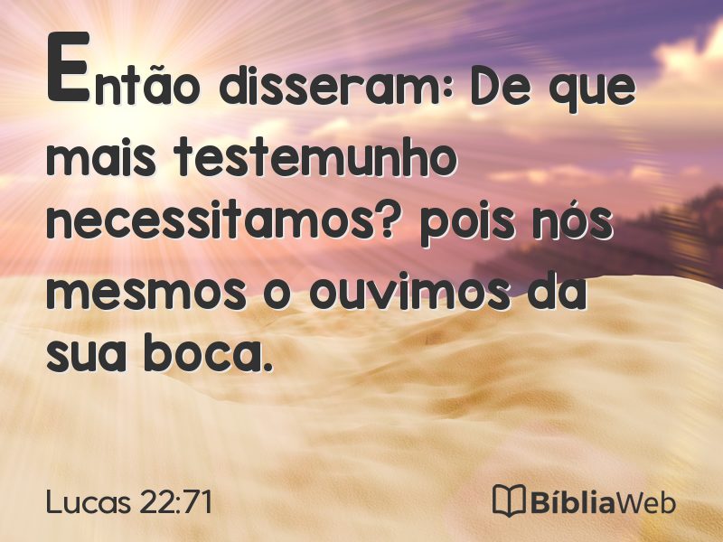 Lucas 22:71 em imagem para compartilhar