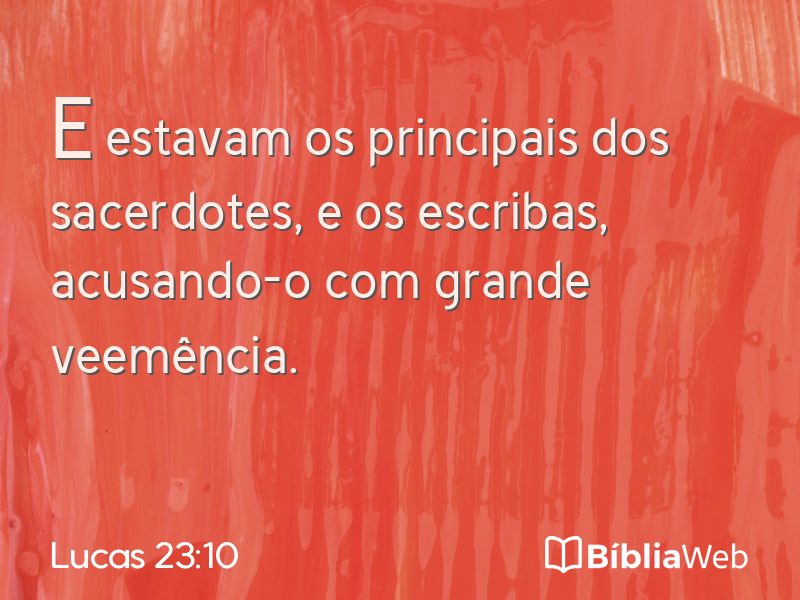 Lucas 23:10 em imagem para compartilhar