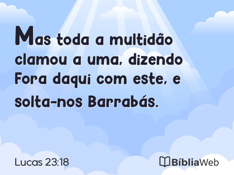 Lucas 23:18 em imagem para compartilhar