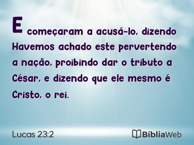 Lucas 23:2 em imagem para compartilhar