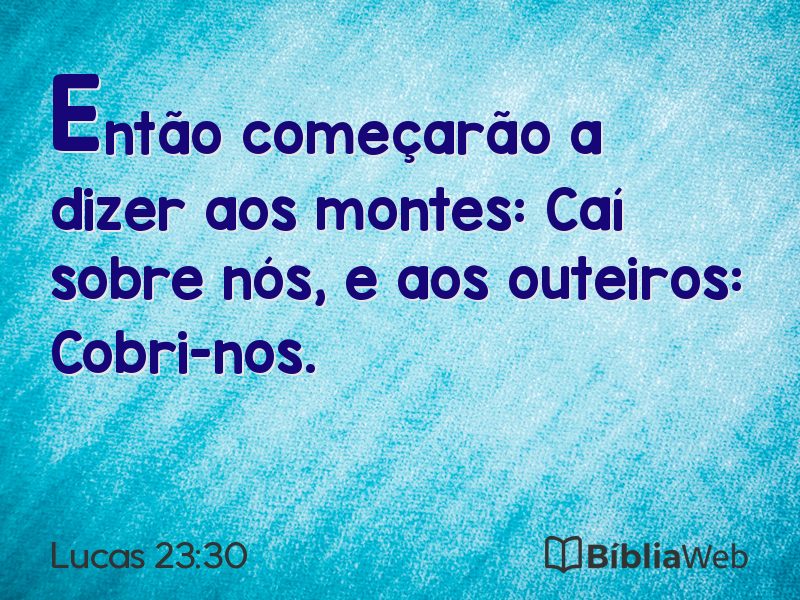 Lucas 23:30 em imagem para compartilhar
