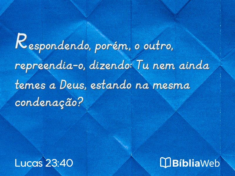 Lucas 23:40 em imagem para compartilhar