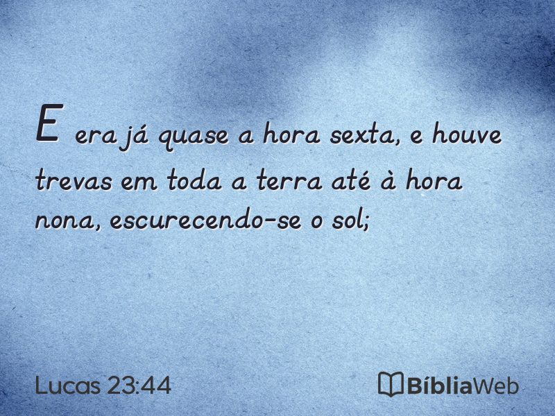 Lucas 23:44 em imagem para compartilhar