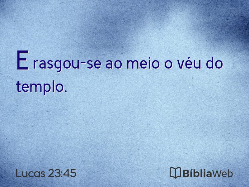 Lucas 23:45 em imagem para compartilhar