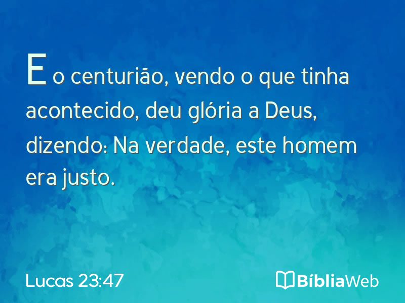 Lucas 23:47 em imagem para compartilhar