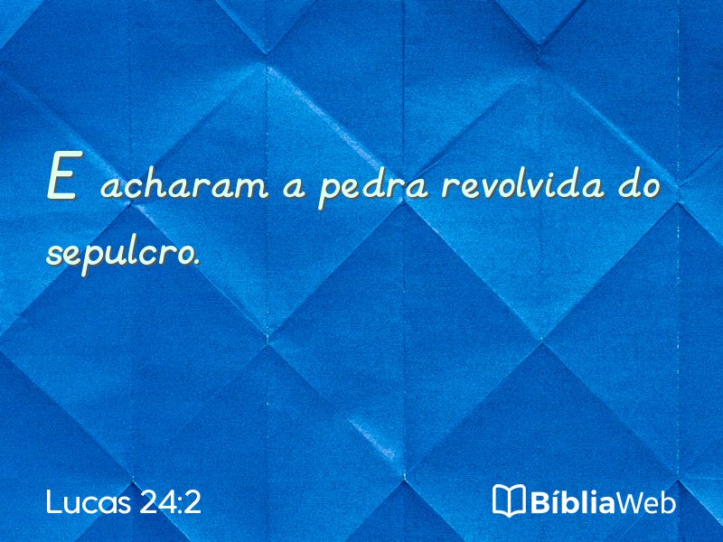 Lucas 24:2 em imagem para compartilhar