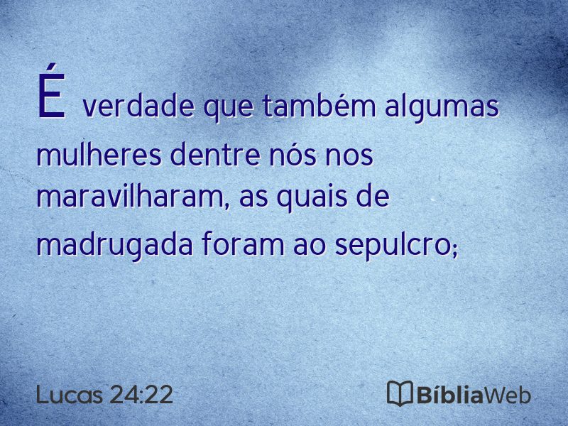 Lucas 24:22 em imagem para compartilhar