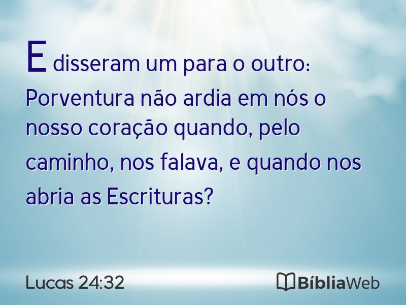 Lucas 24:32 em imagem para compartilhar