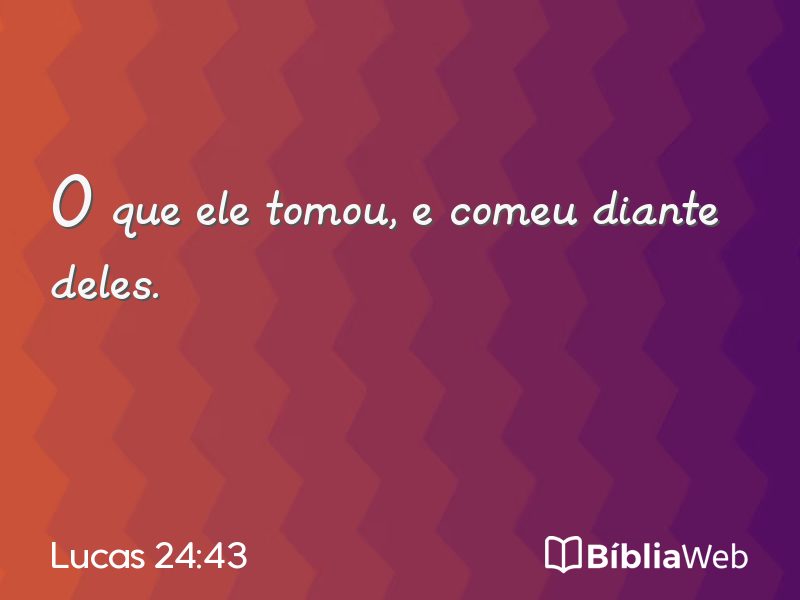 Lucas 24:43 em imagem para compartilhar