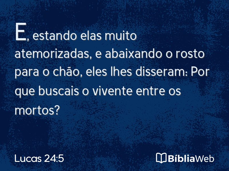Lucas 24:5 em imagem para compartilhar