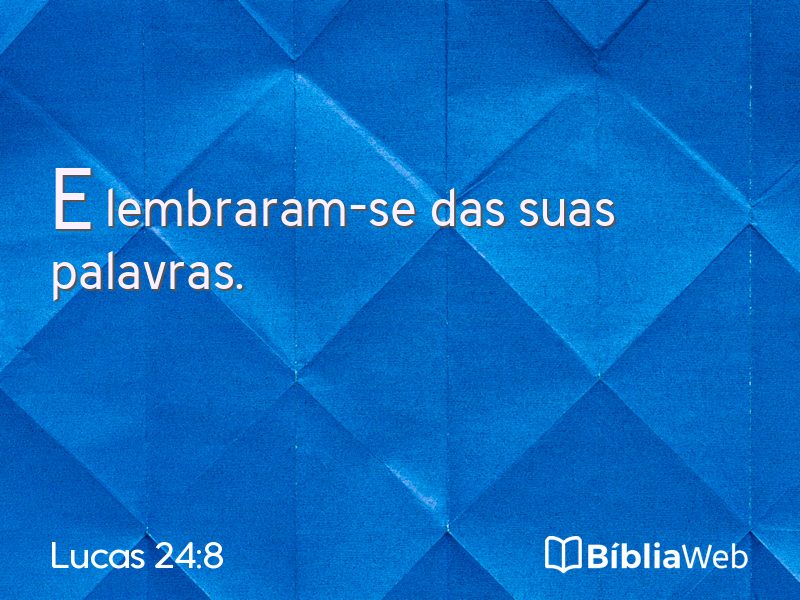 Lucas 24:8 em imagem para compartilhar