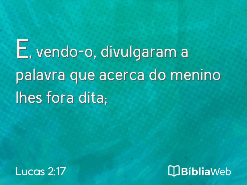 Lucas 2:17 em imagem para compartilhar