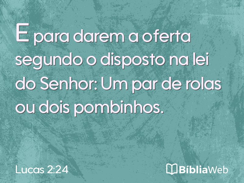 Lucas 2:24 em imagem para compartilhar