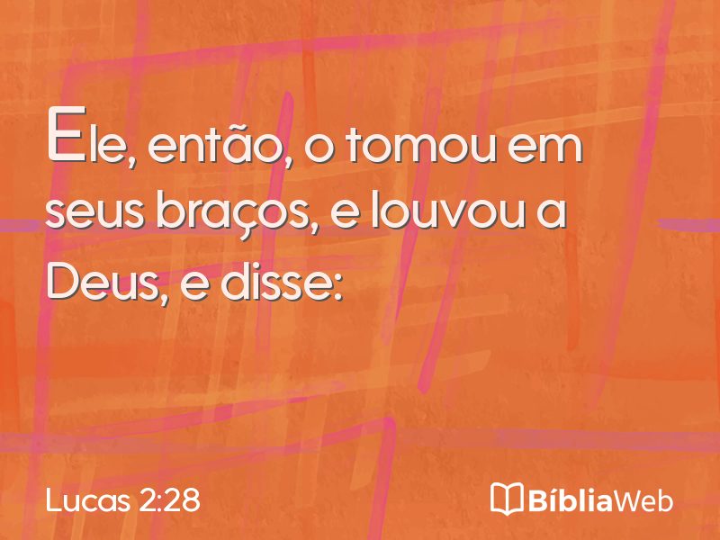 Lucas 2:28 em imagem para compartilhar