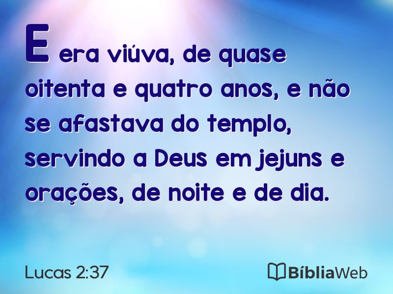 Lucas 2:37 em imagem para compartilhar