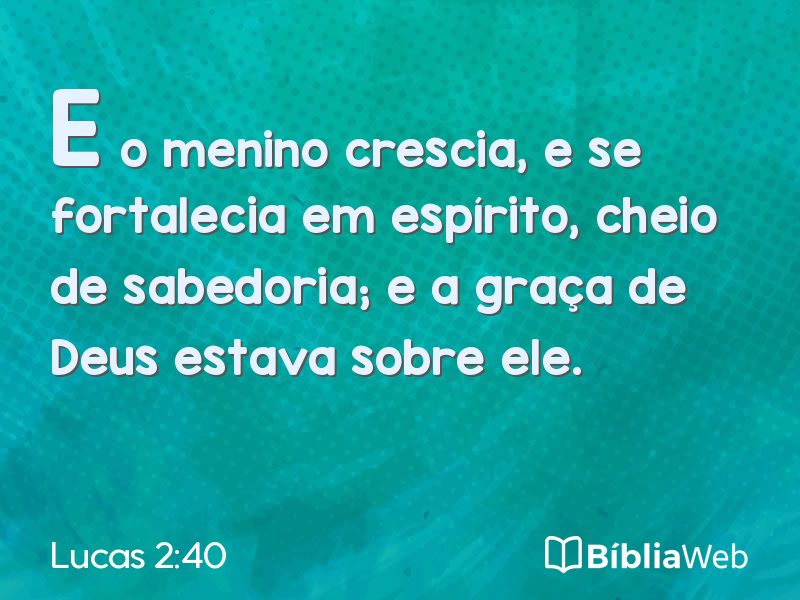 Lucas 2:40 em imagem para compartilhar