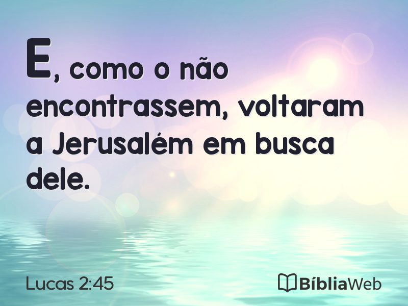Lucas 2:45 em imagem para compartilhar
