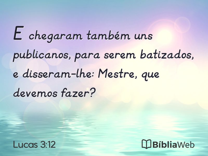 Lucas 3:12 em imagem para compartilhar